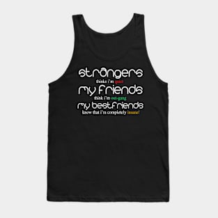 Quiet, Out-gang, Insane Tank Top